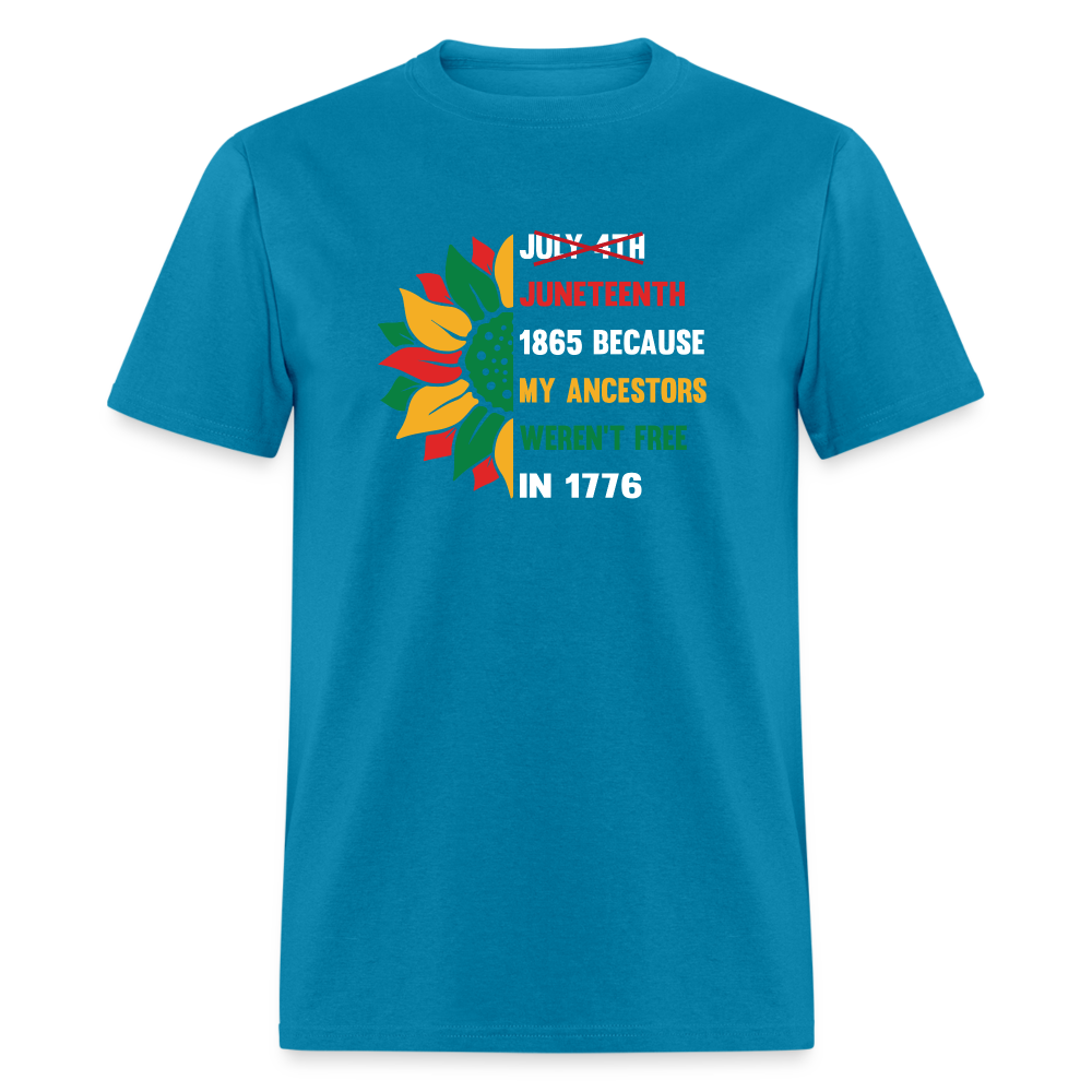 Juneteenth Over July 4th T-shirt. - turquoise