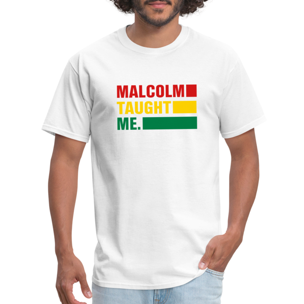 Malcolm Taught Me - Unisex Classic T-Shirt - white