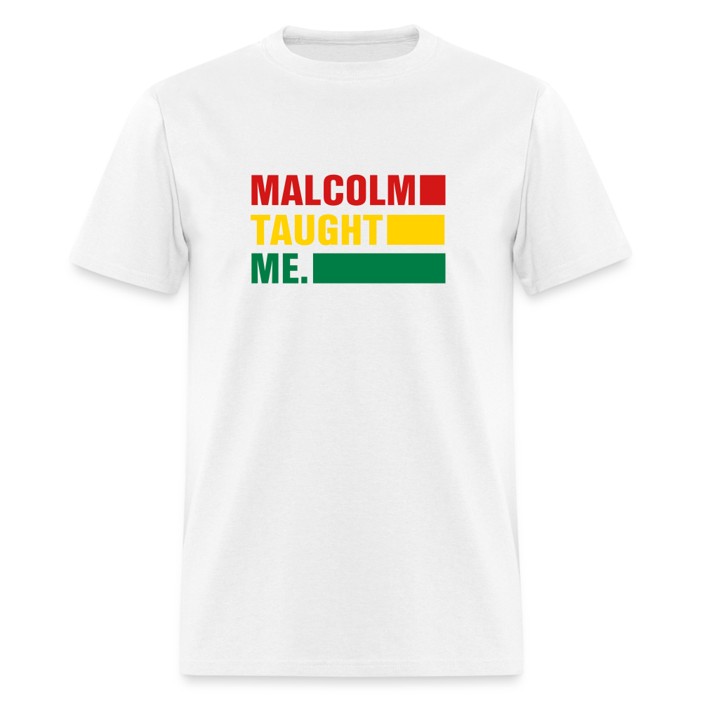 Malcolm Taught Me - Unisex Classic T-Shirt - white