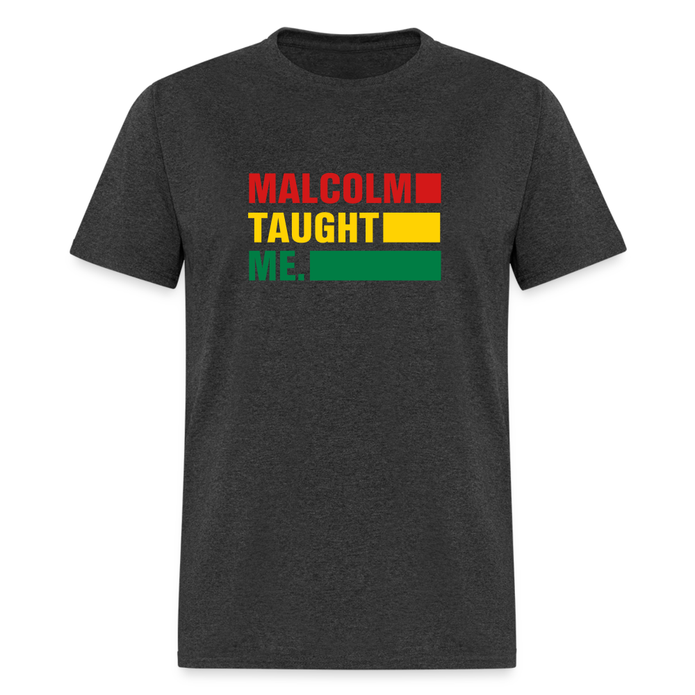 Malcolm Taught Me - Unisex Classic T-Shirt - heather black