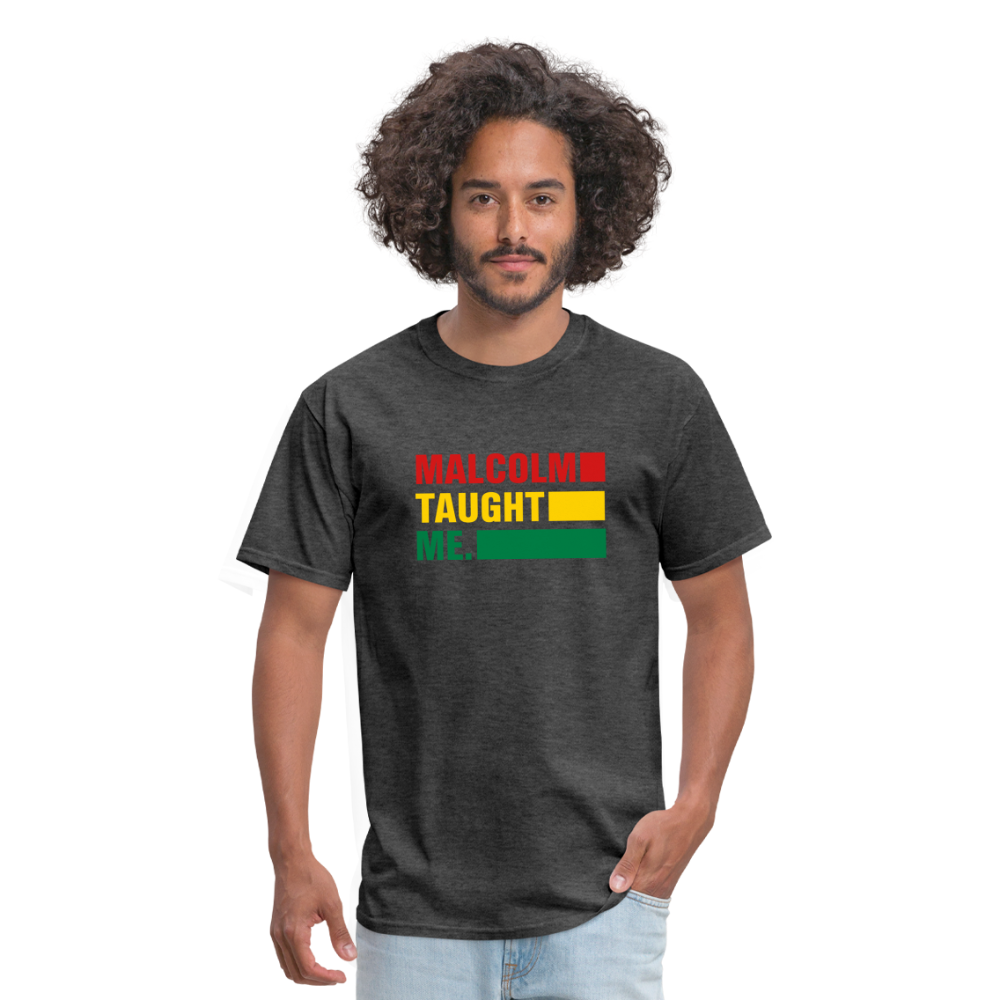 Malcolm Taught Me - Unisex Classic T-Shirt - heather black