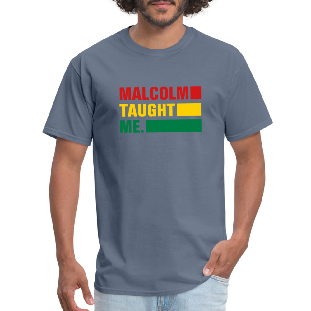 Malcolm Taught Me - Unisex Classic T-Shirt - denim