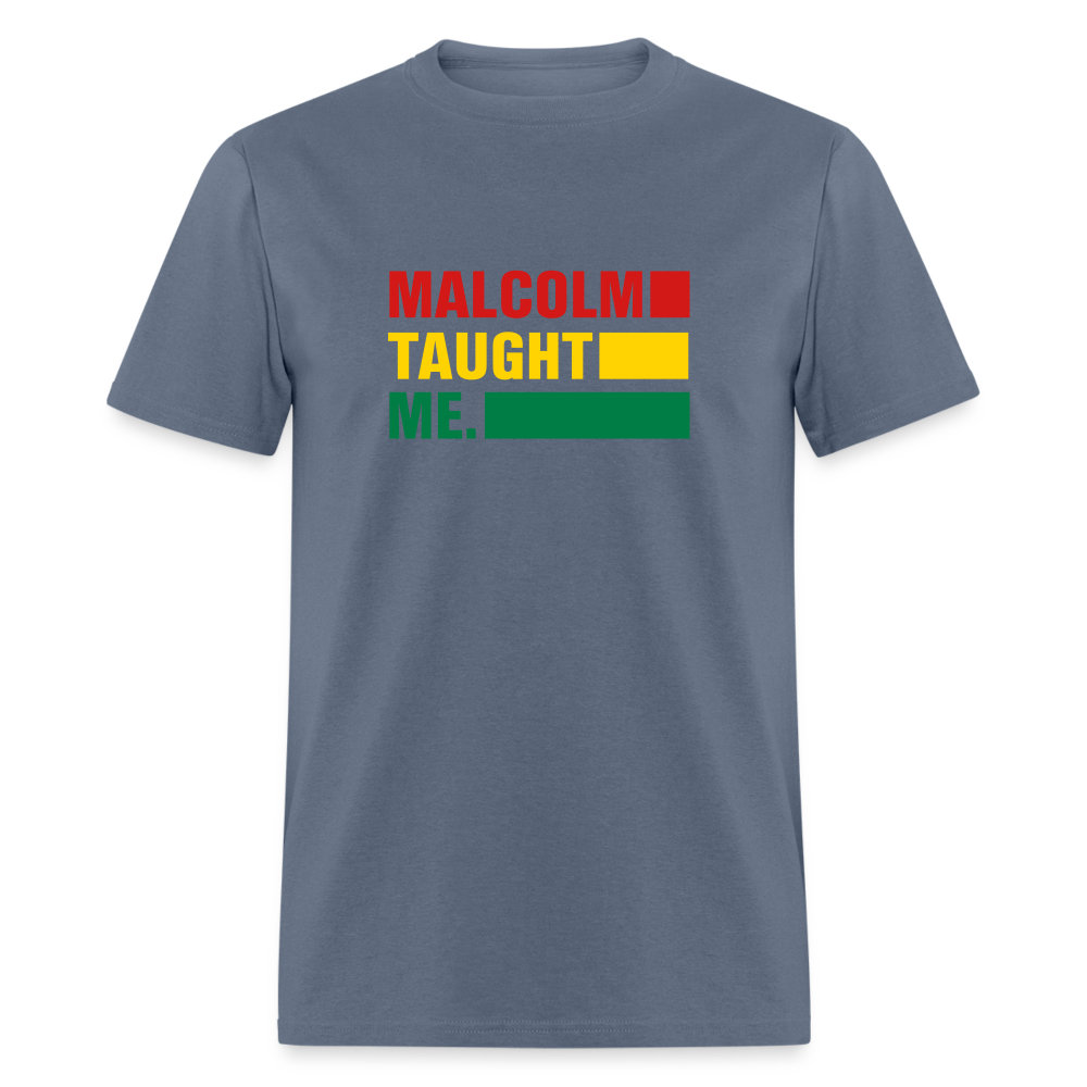 Malcolm Taught Me - Unisex Classic T-Shirt - denim