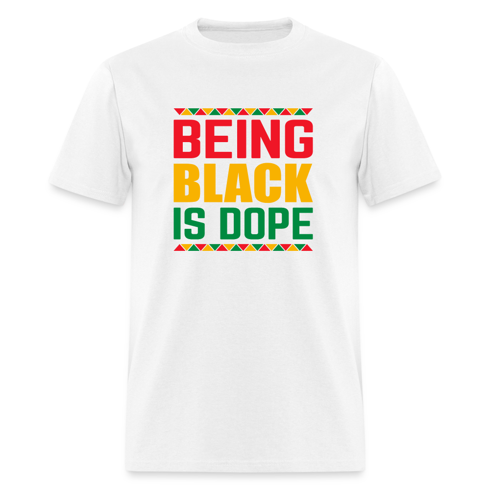 Being Black is Dope - Unisex Classic T-Shirt - white