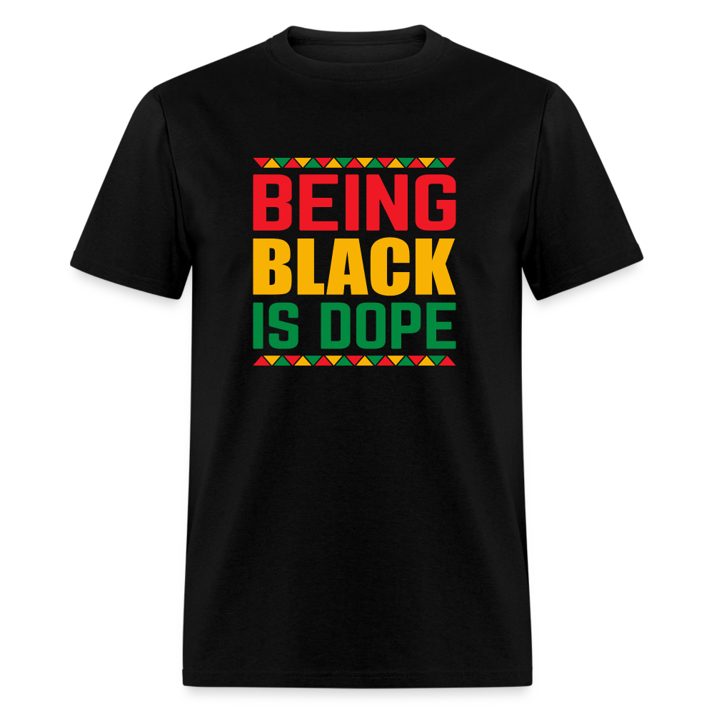 Being Black is Dope - Unisex Classic T-Shirt - black
