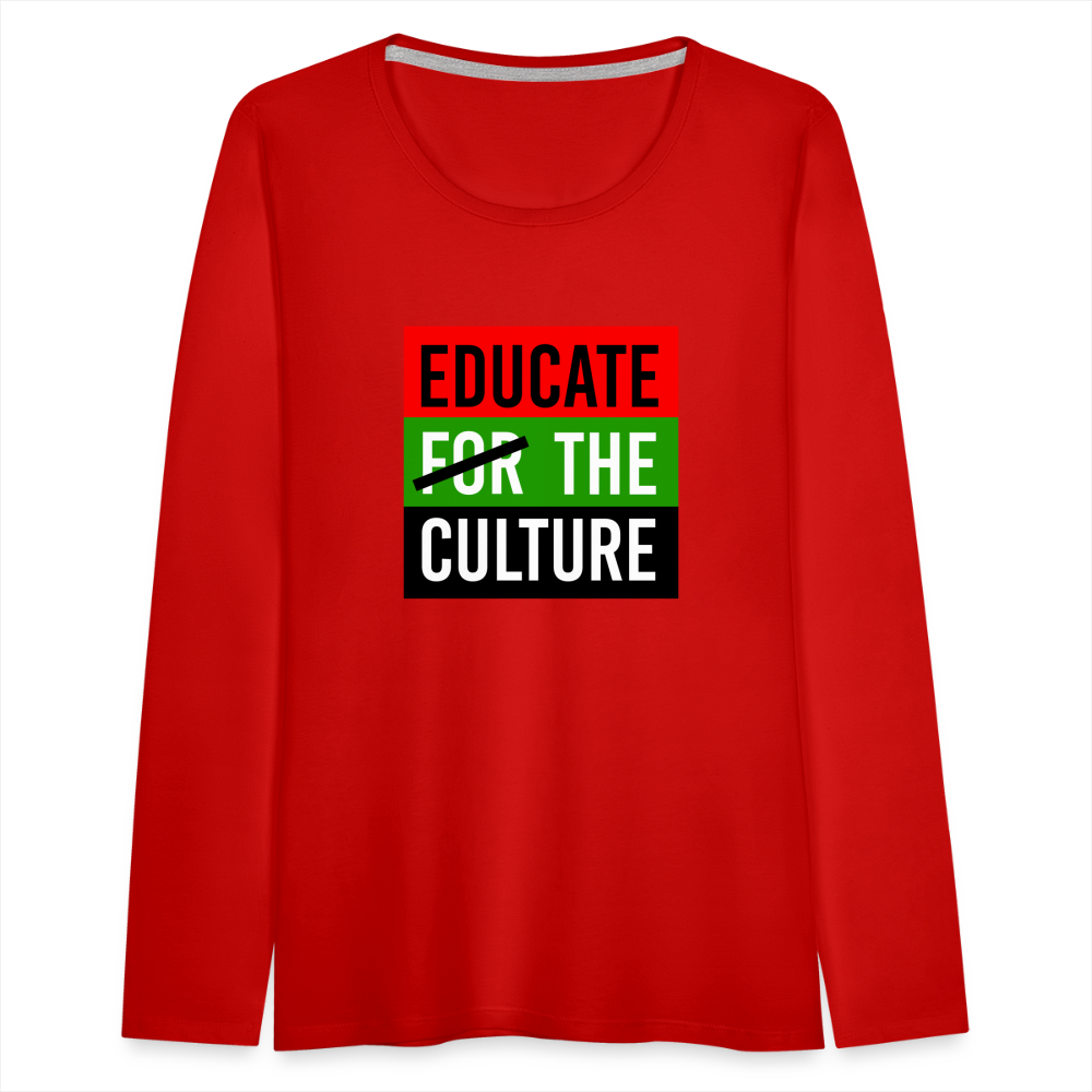 Educate The Culture - Women's Premium Long Sleeve T-Shirt - red