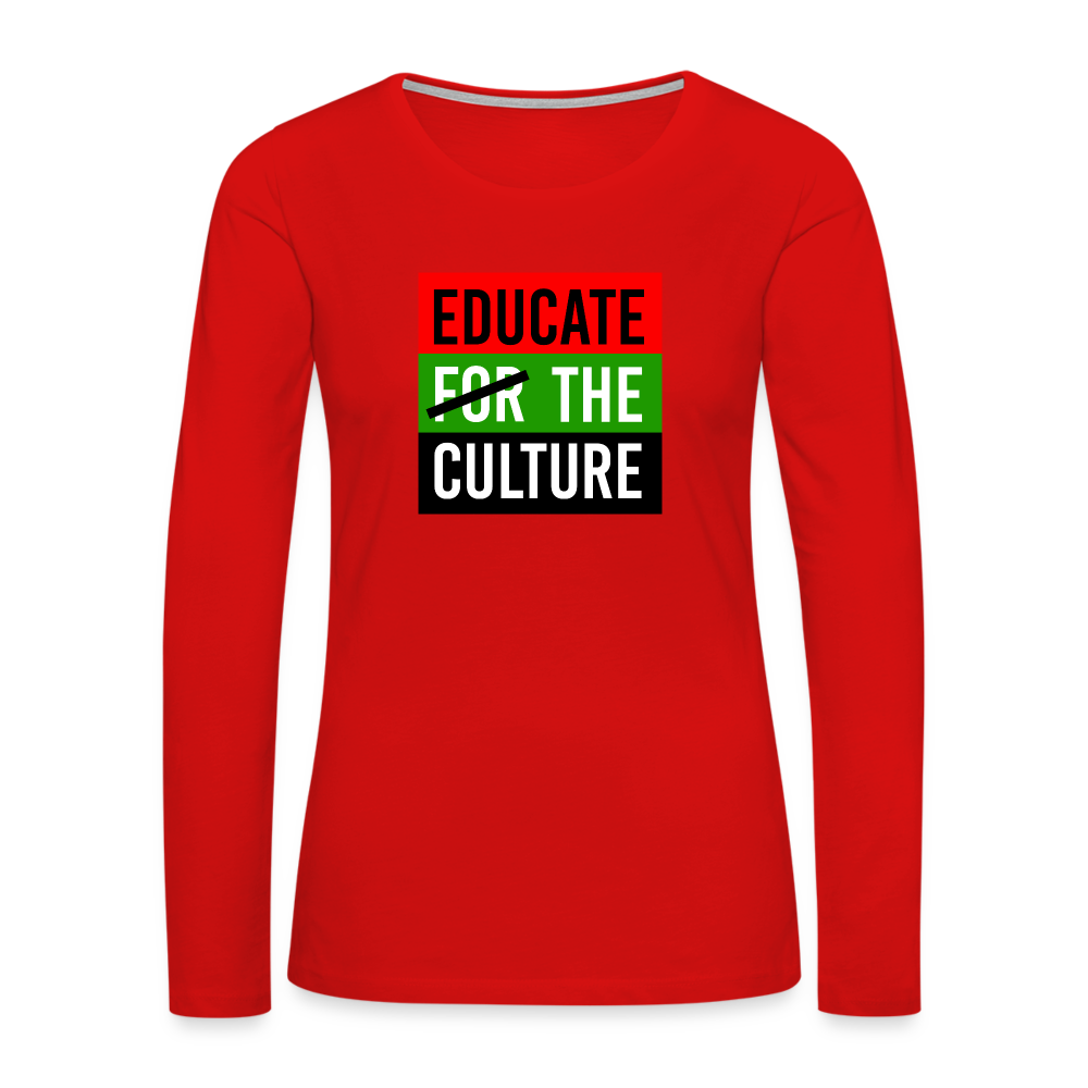 Educate The Culture - Women's Premium Long Sleeve T-Shirt - red