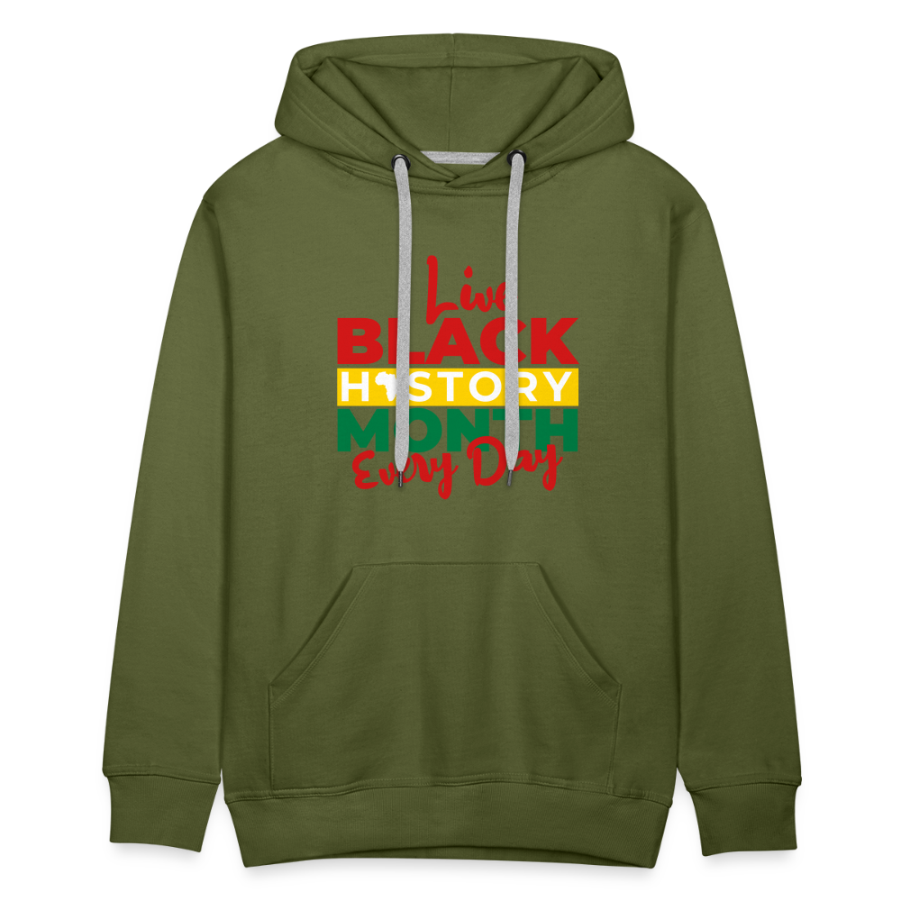 I Live Black History Month Everyday - Premium Hoodie - olive green