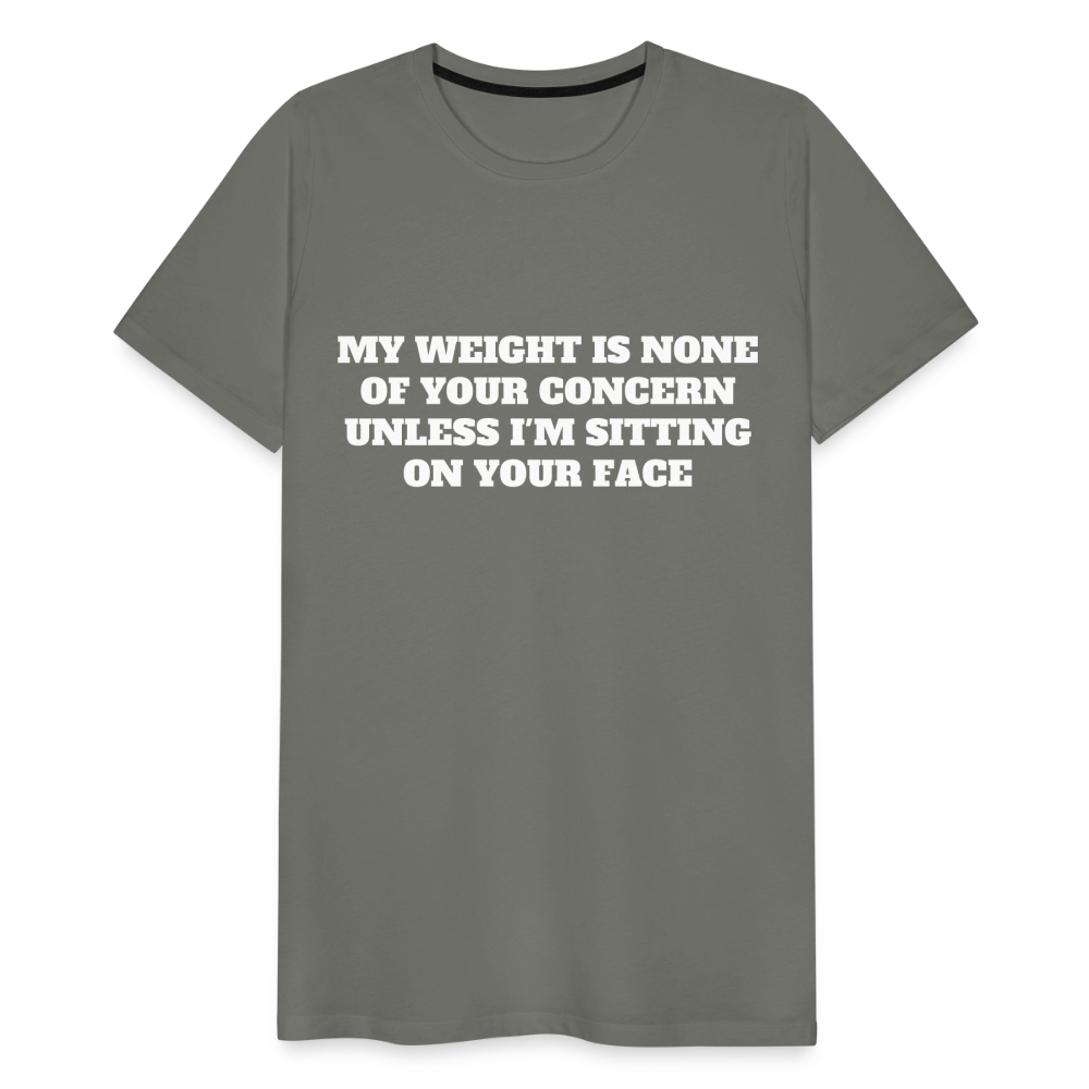 My Weight is None of Your Concern - Women's Tee - asphalt gray
