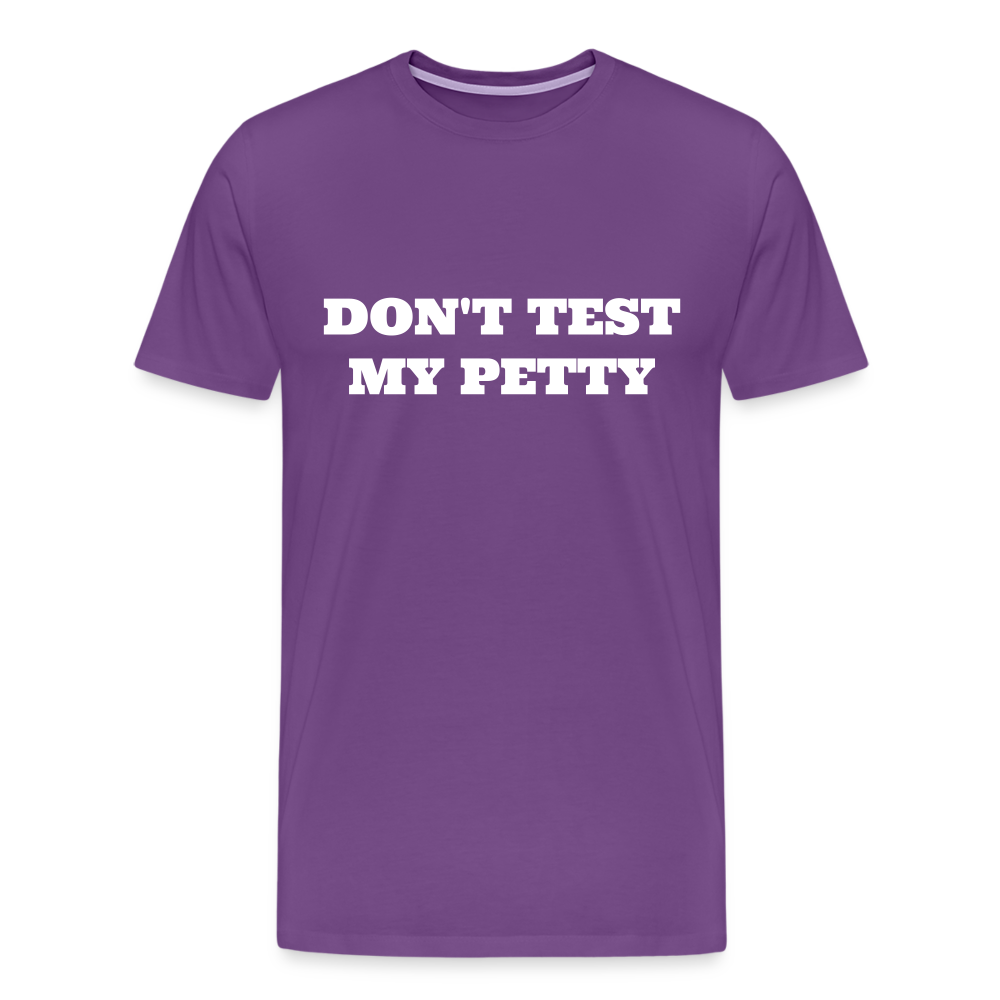 Don't Test My Petty - purple