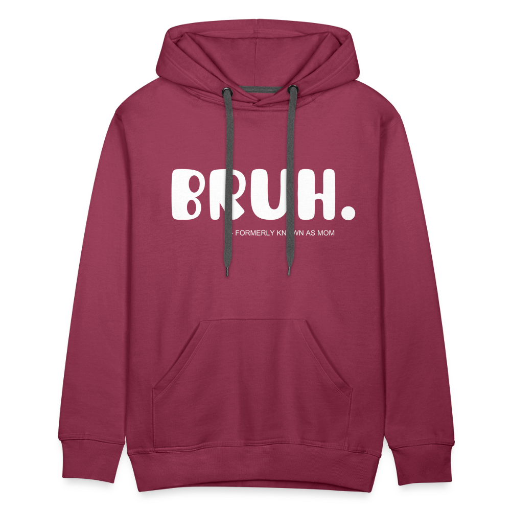 BRUH - burgundy