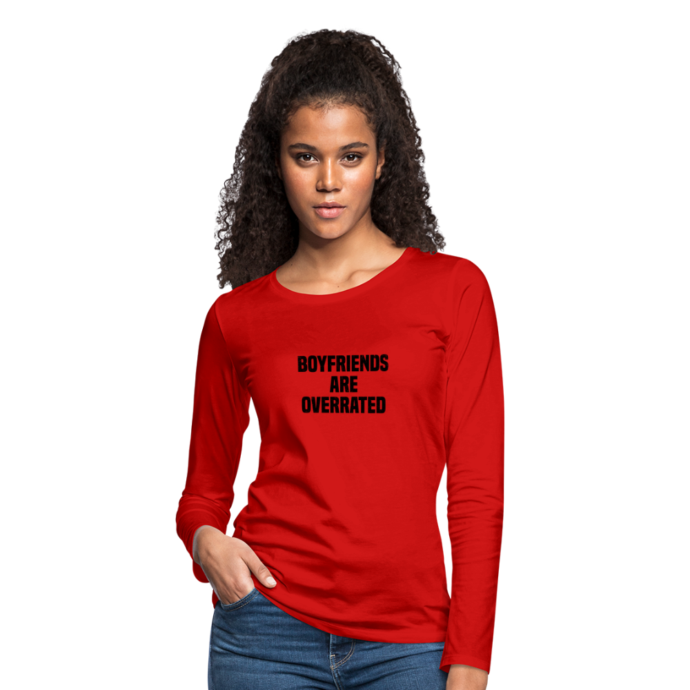Boyfriends Are Overrated Women's Premium Long Sleeve T-Shirt - red