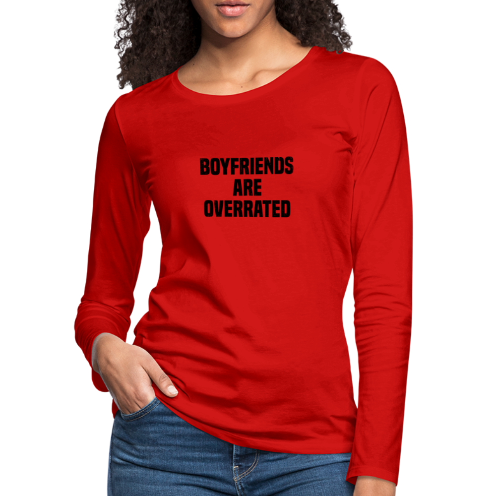 Boyfriends Are Overrated Women's Premium Long Sleeve T-Shirt - red
