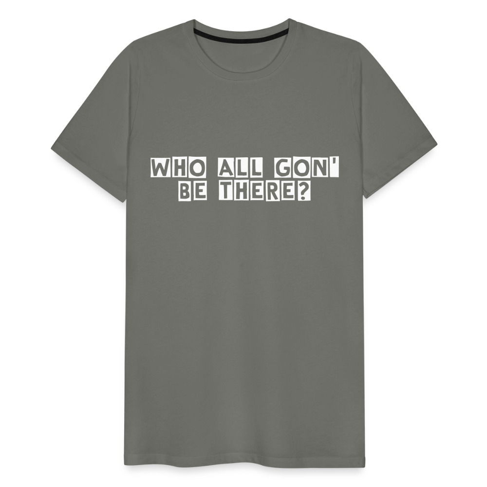 Who All Gon' Be There - asphalt gray