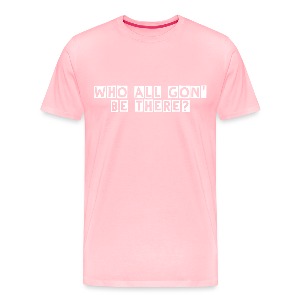Who All Gon' Be There - pink