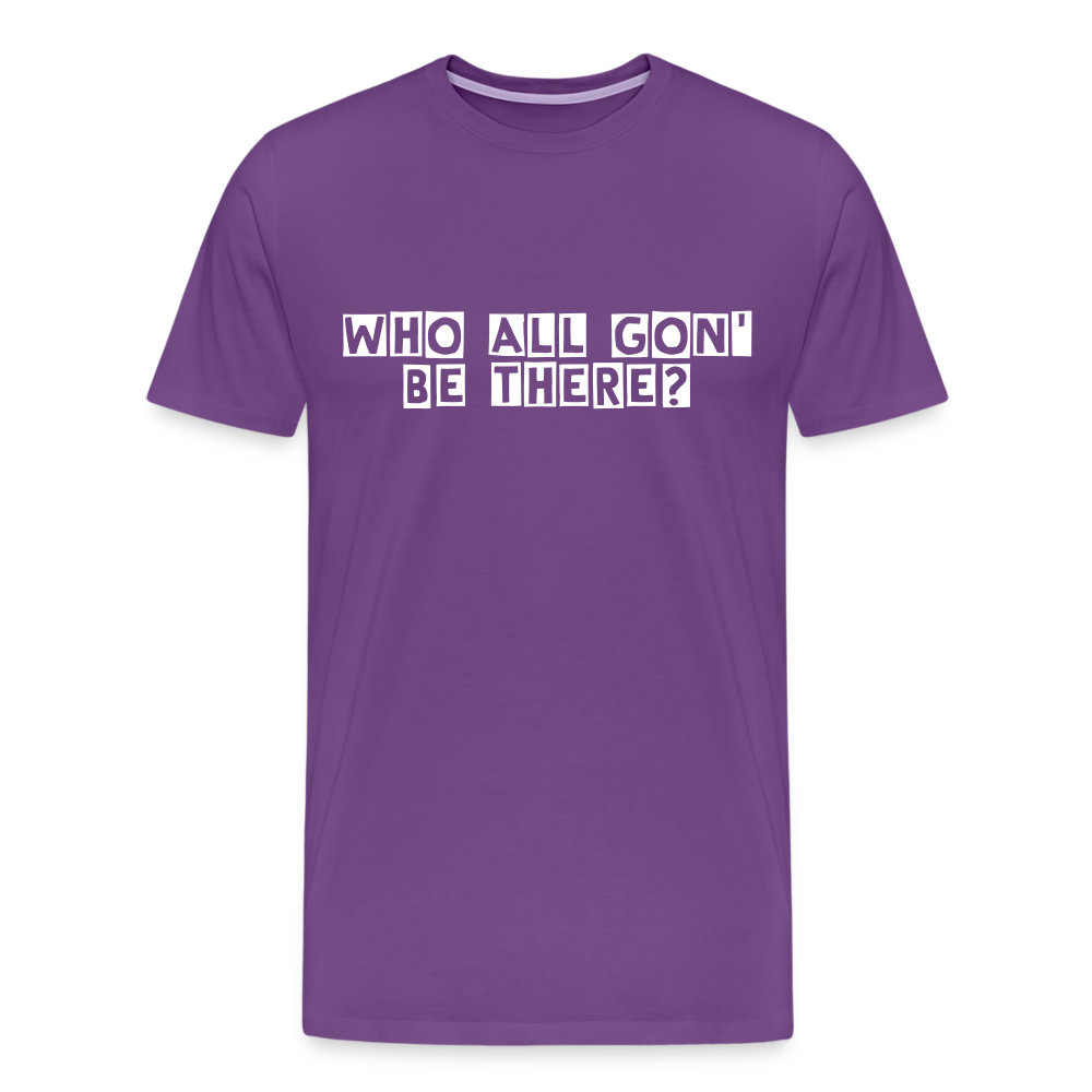 Who All Gon' Be There - purple