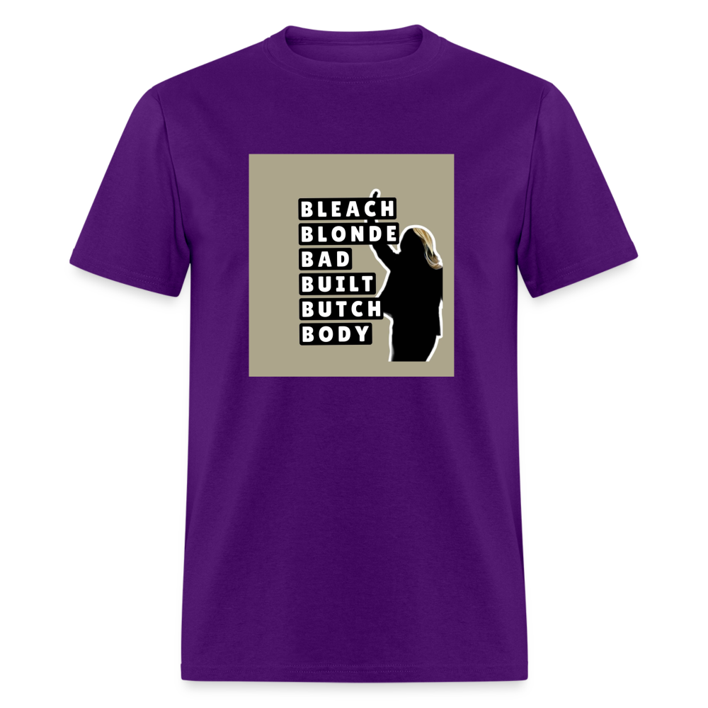 Bleach Blonde Bad Built Butch Body T-Shirt - purple
