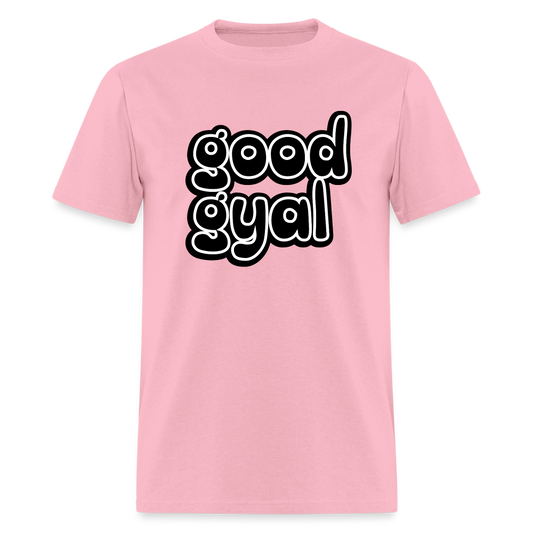 Good Gyal - Women's T-Shirt - pink