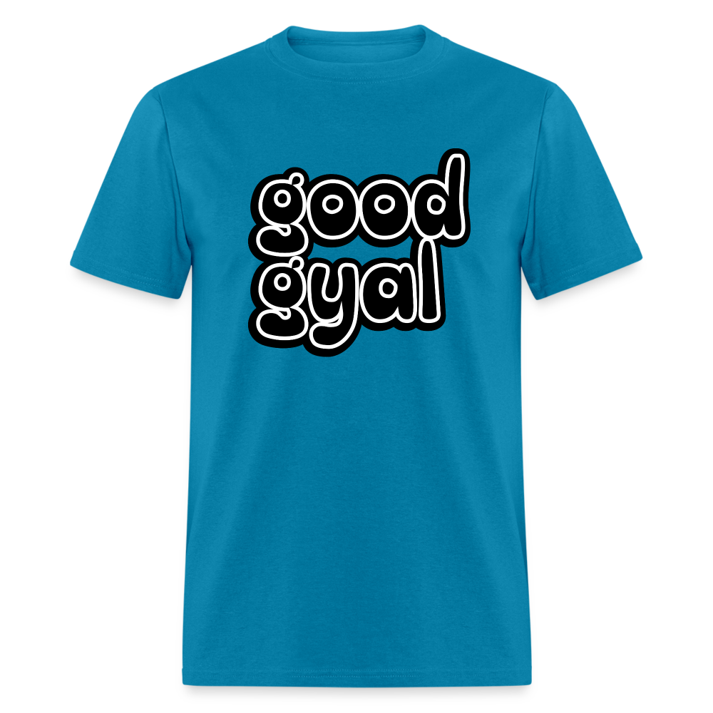 Good Gyal - Women's T-Shirt - turquoise