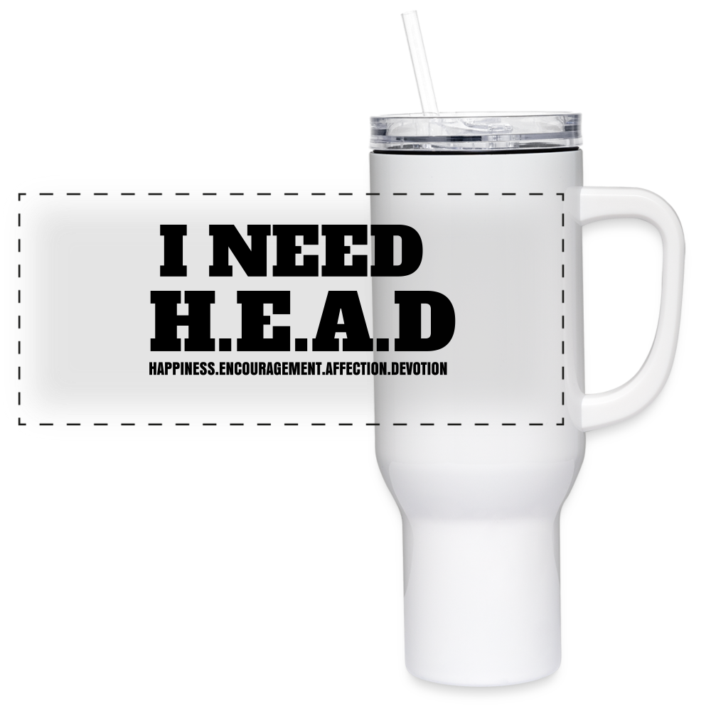 I Need H.E.A.D 40 oz Travel Tumbler - white