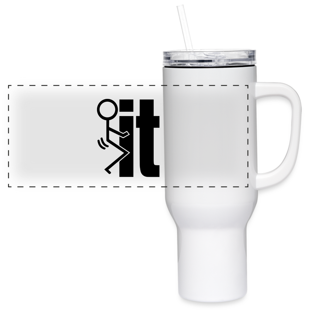 F*ck It 40 oz Travel Tumbler - white