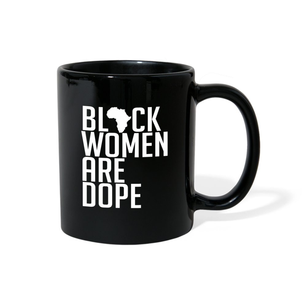 Black Women Are Dope Coffee and Tea Mug - black