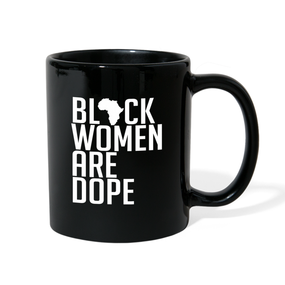 Black Women Are Dope Coffee and Tea Mug - black