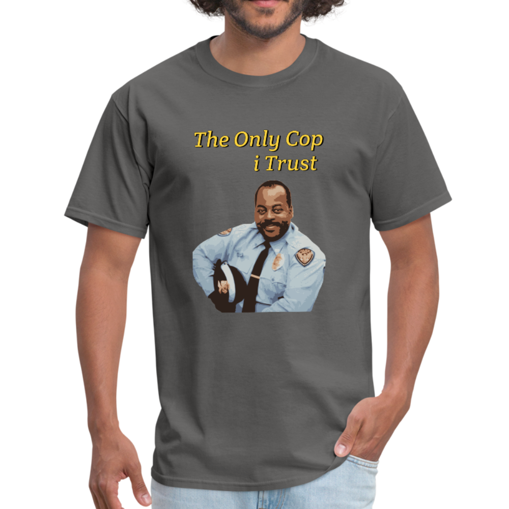 The Only Cop i Trust Tee - charcoal