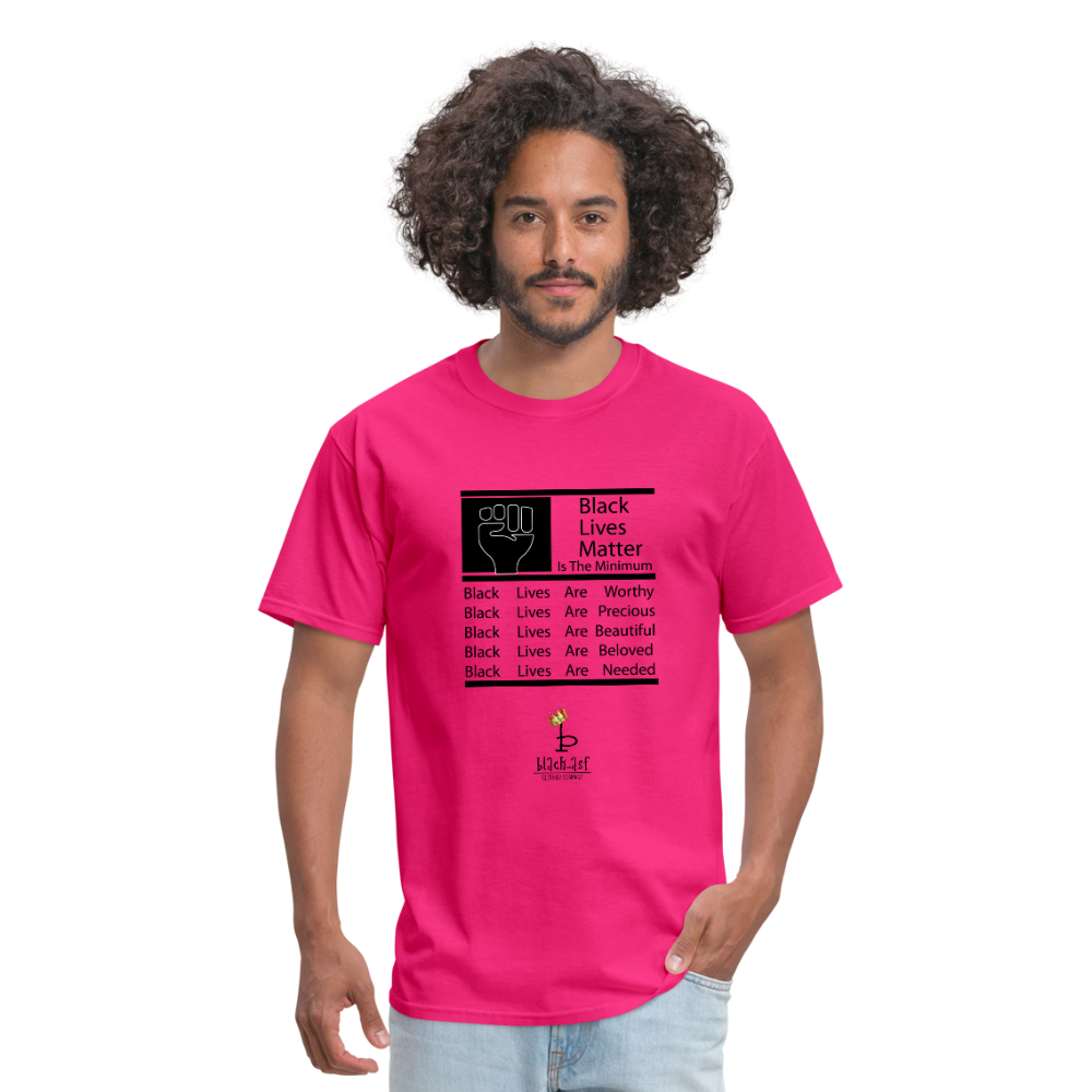 Black Lives Matter is the minimum Tee - fuchsia
