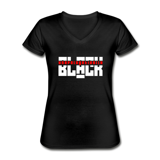 Unapologetically Black - Women's V-Neck T-Shirt - black