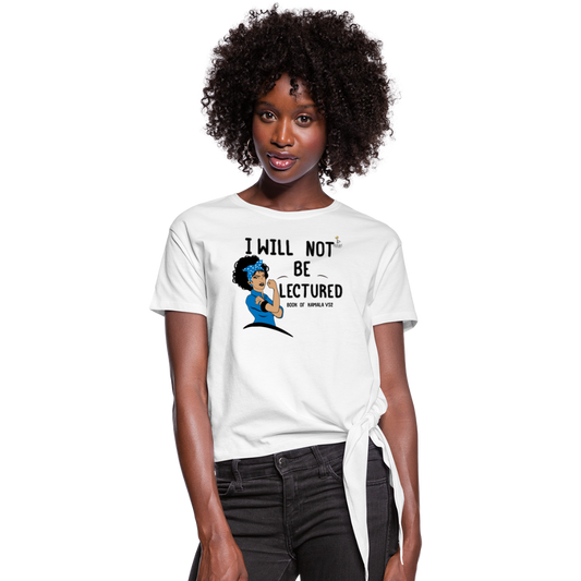 I Will Not Be Lectured - Women's Knotted T-Shirt - white