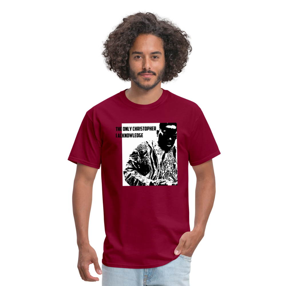 The ONLY Christopher I Acknowledge - Unisex Classic T-Shirt - burgundy