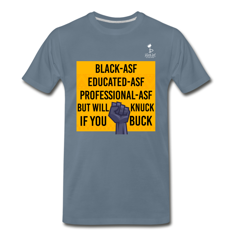 Knuck If You Buck - Premium T-Shirt - steel blue