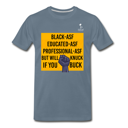 Knuck If You Buck - Premium T-Shirt - steel blue