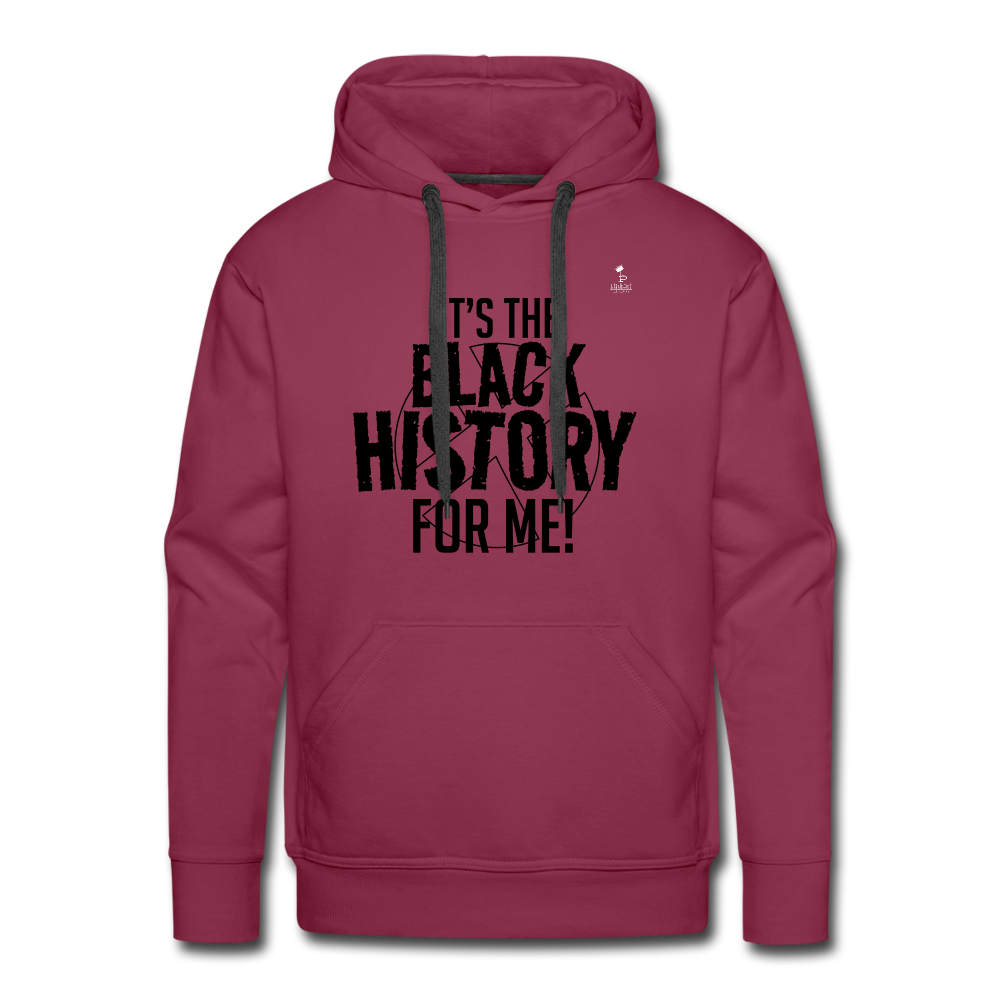 It's The Black History For Me - Premium Hoodie - burgundy