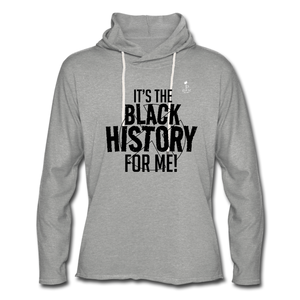 It's The Black History For Me - Lightweight Terry Hoodie - heather gray