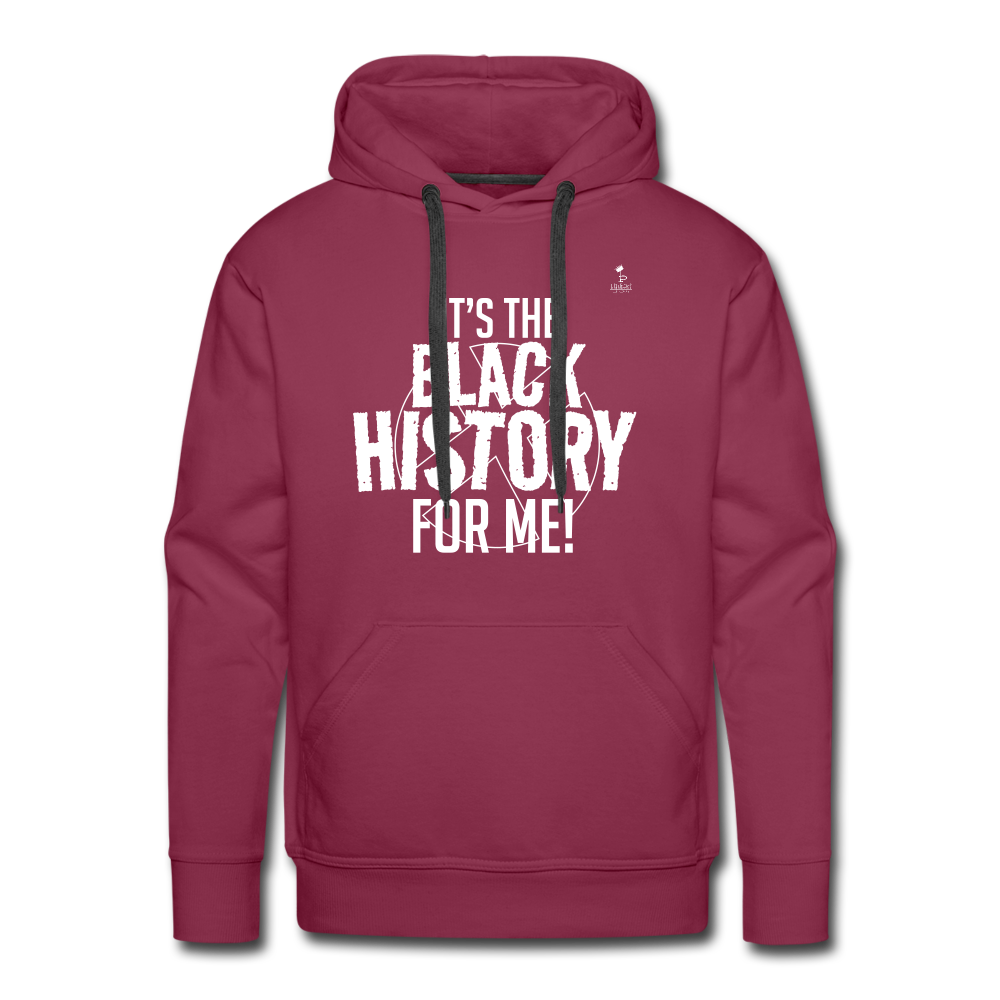 It's The Black History For Me pt2 Men’s Premium Hoodie - burgundy