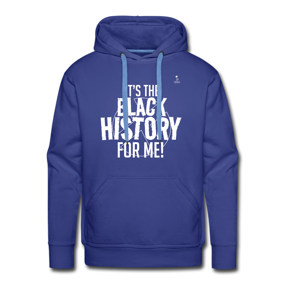 It's The Black History For Me pt2 Men’s Premium Hoodie - royal blue