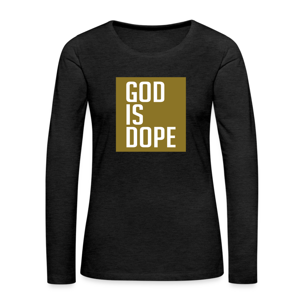 God is Dope - Women's Premium Long Sleeve T-Shirt - charcoal grey