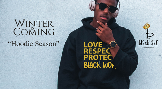 Celebrating Hoodie Season with Black-ASF Clothing