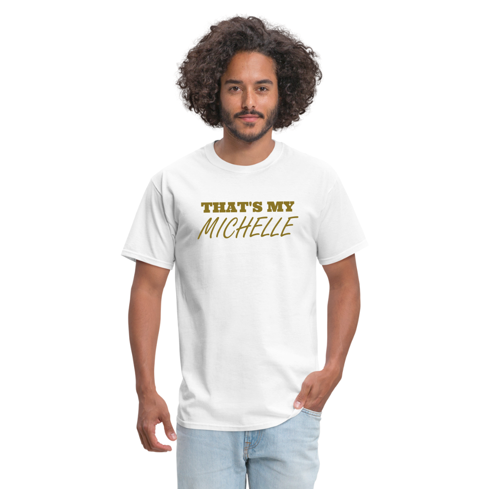 That's My Michelle TShirt - white