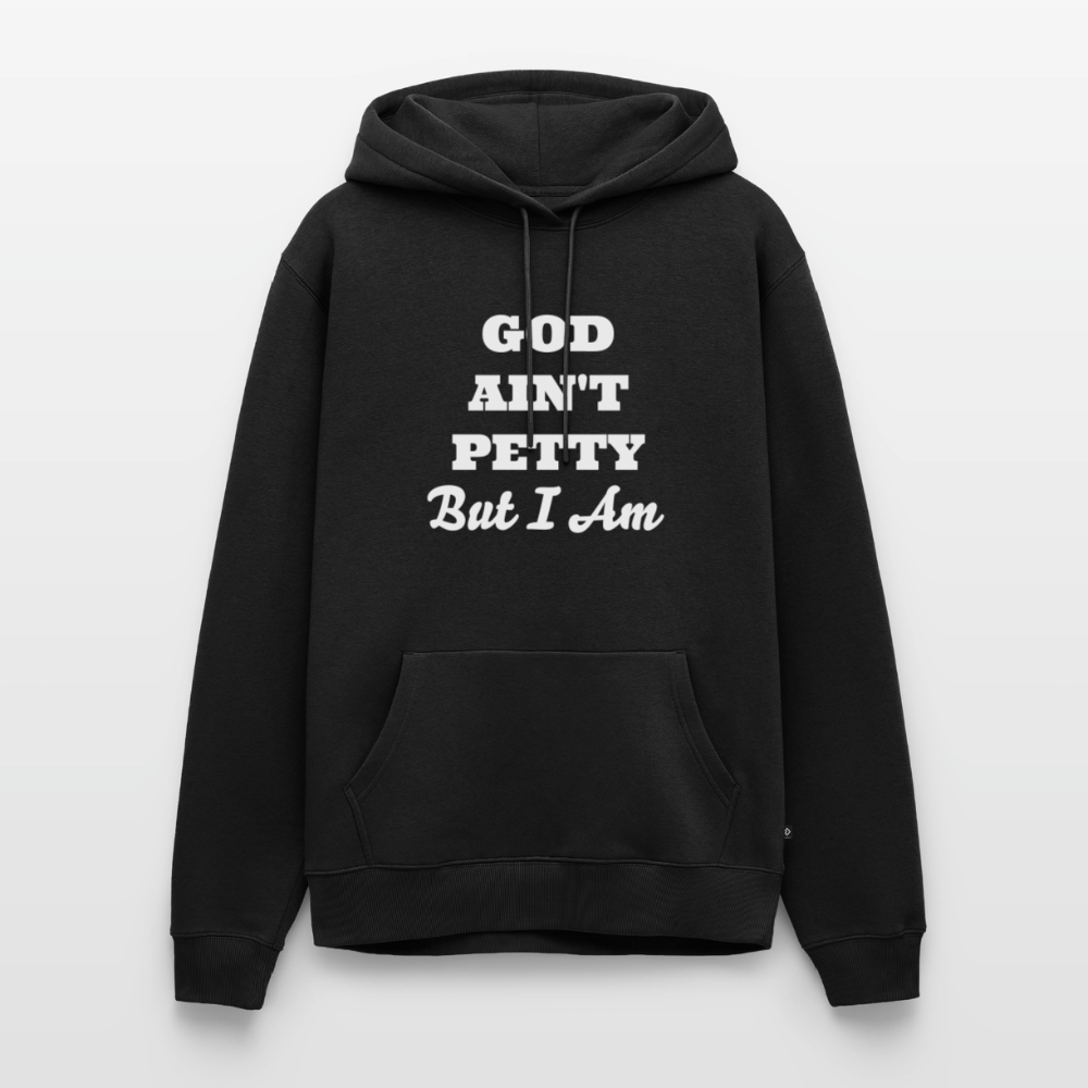 God Aint Petty Premium Hoodie - black