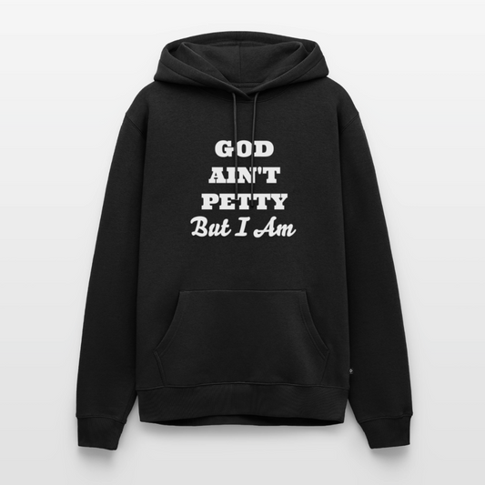 God Aint Petty Premium Hoodie - black