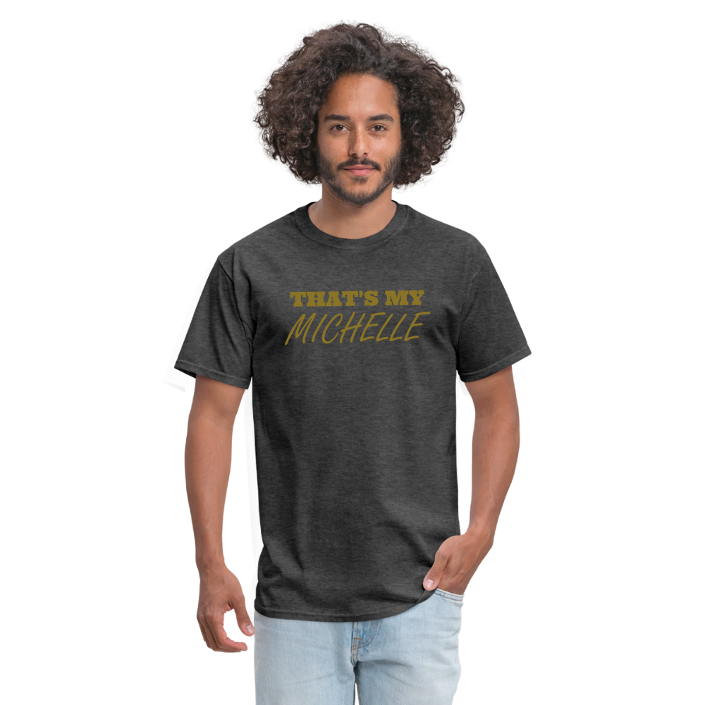 That's My Michelle TShirt - heather black