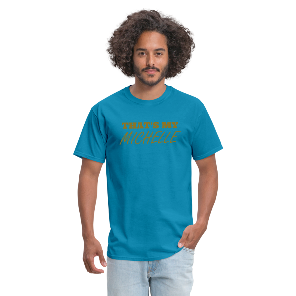 That's My Michelle TShirt - turquoise