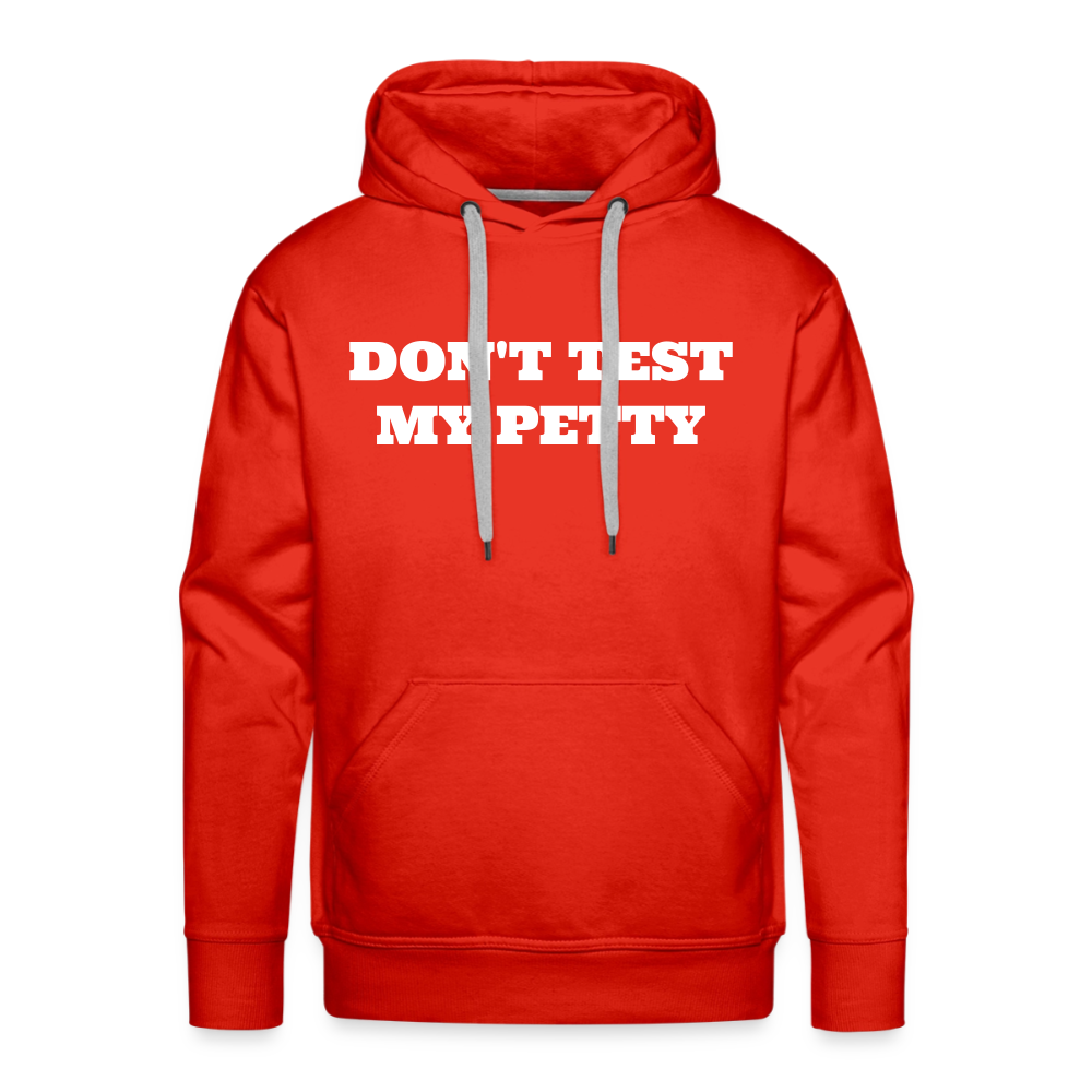 Don't Test My Petty Premium Hoodie - red