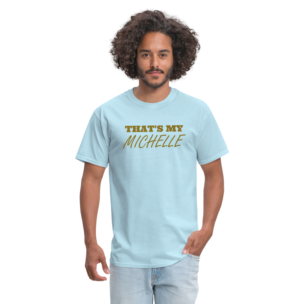 That's My Michelle TShirt - powder blue