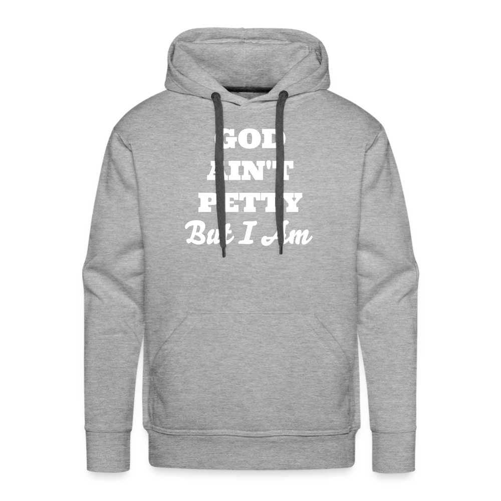 God Aint Petty Premium Hoodie - heather grey