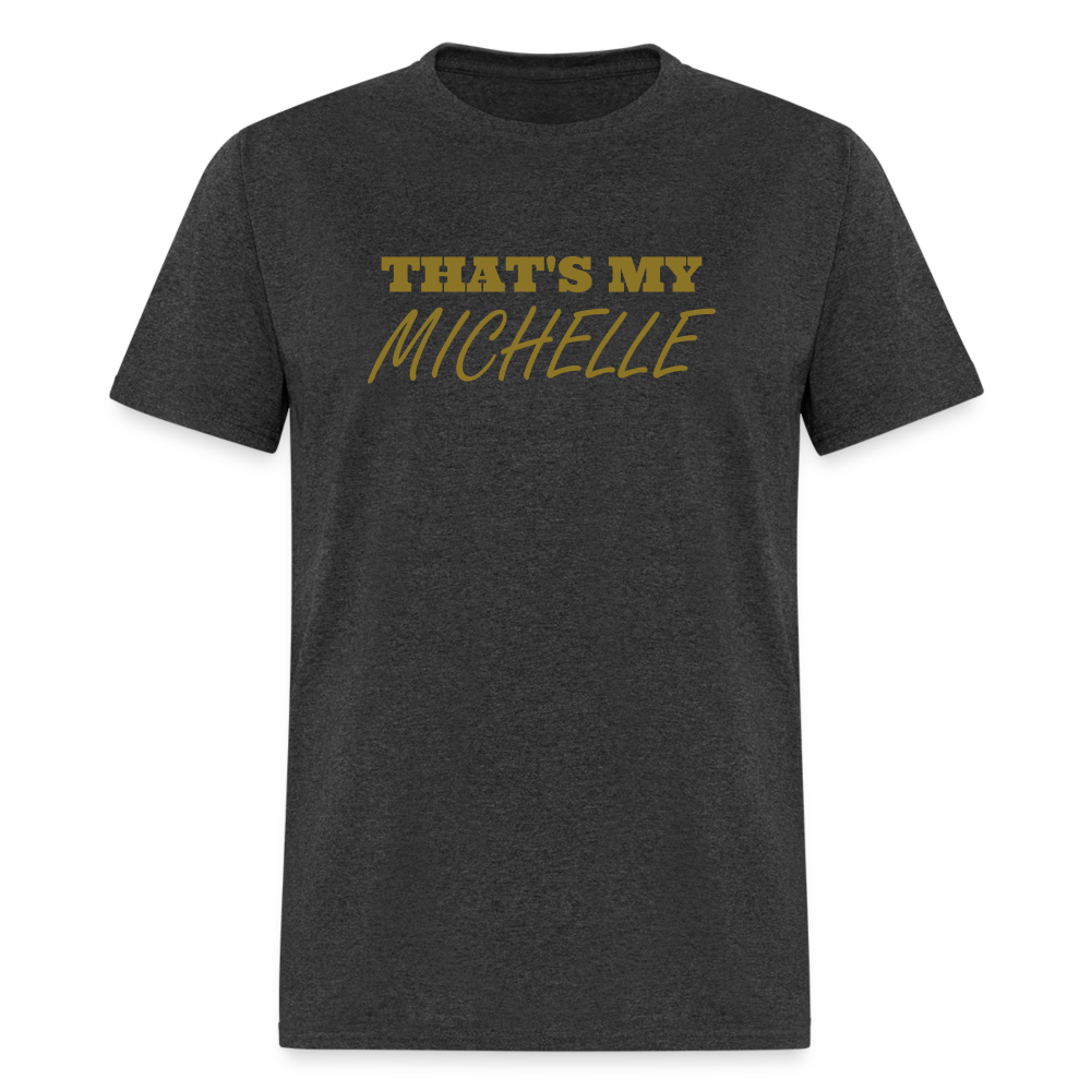 That's My Michelle TShirt - heather black