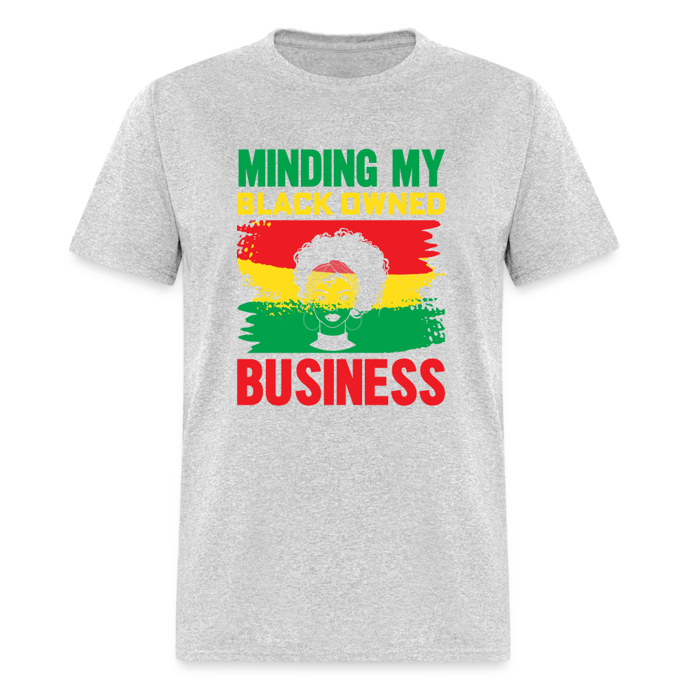 Minding My Black Owned Business - heather gray